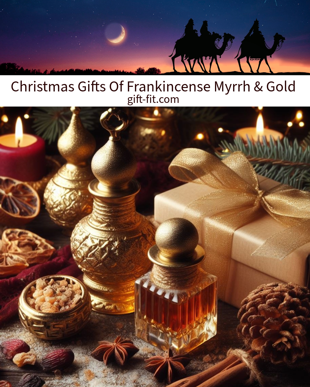 Christmas Gifts of Frankincense, Myrrh, and Gold: The Gifts of the Three Wise Men